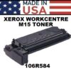 XEROX WC M15 TONER - USA Made